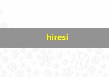 hiresi